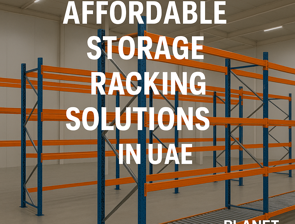 Affordable Storage Racking Solutions in the UAE: Smart Investments for Smarter Warehousing