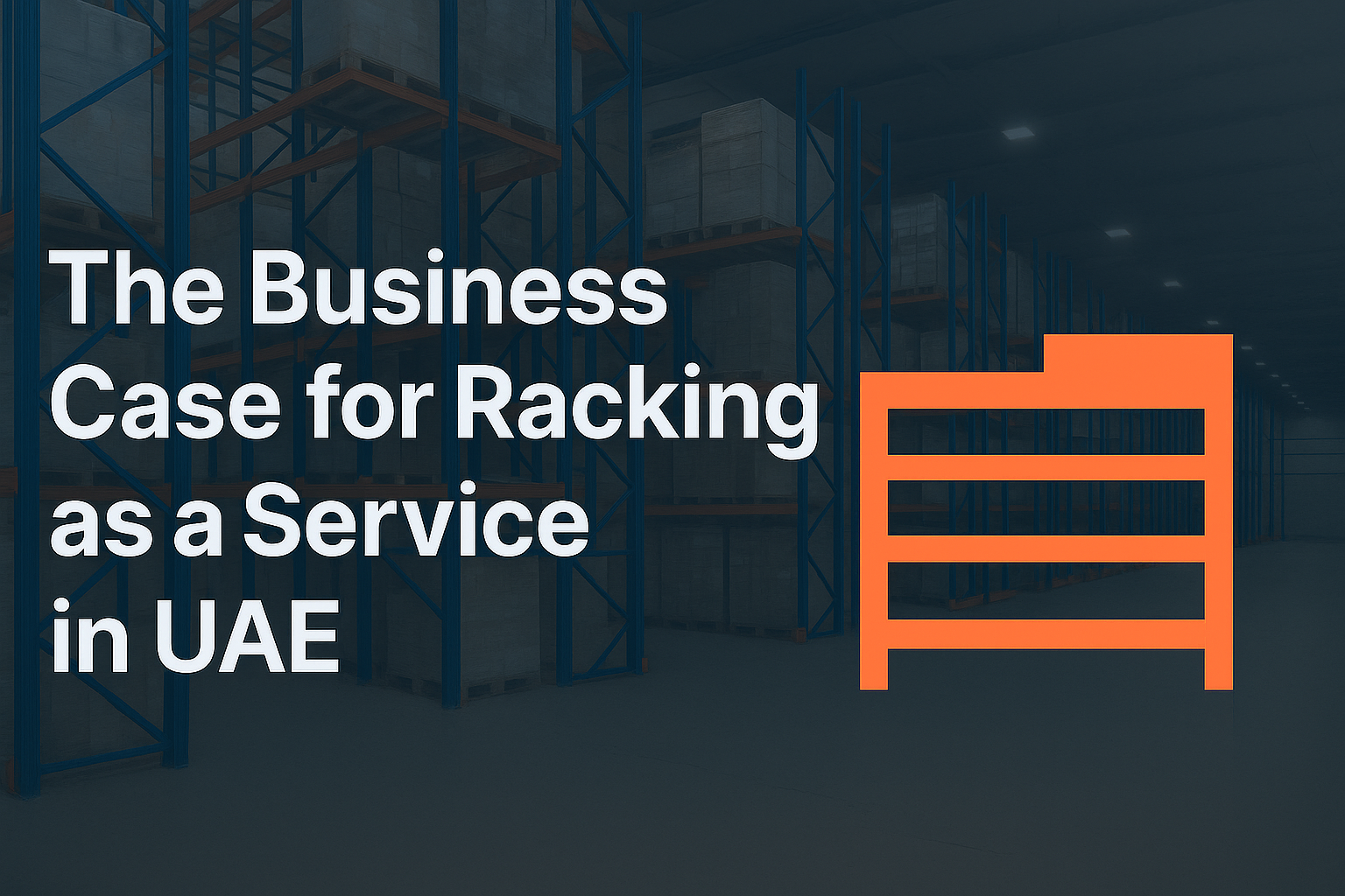 The Business Case for Racking as a Service in UAE