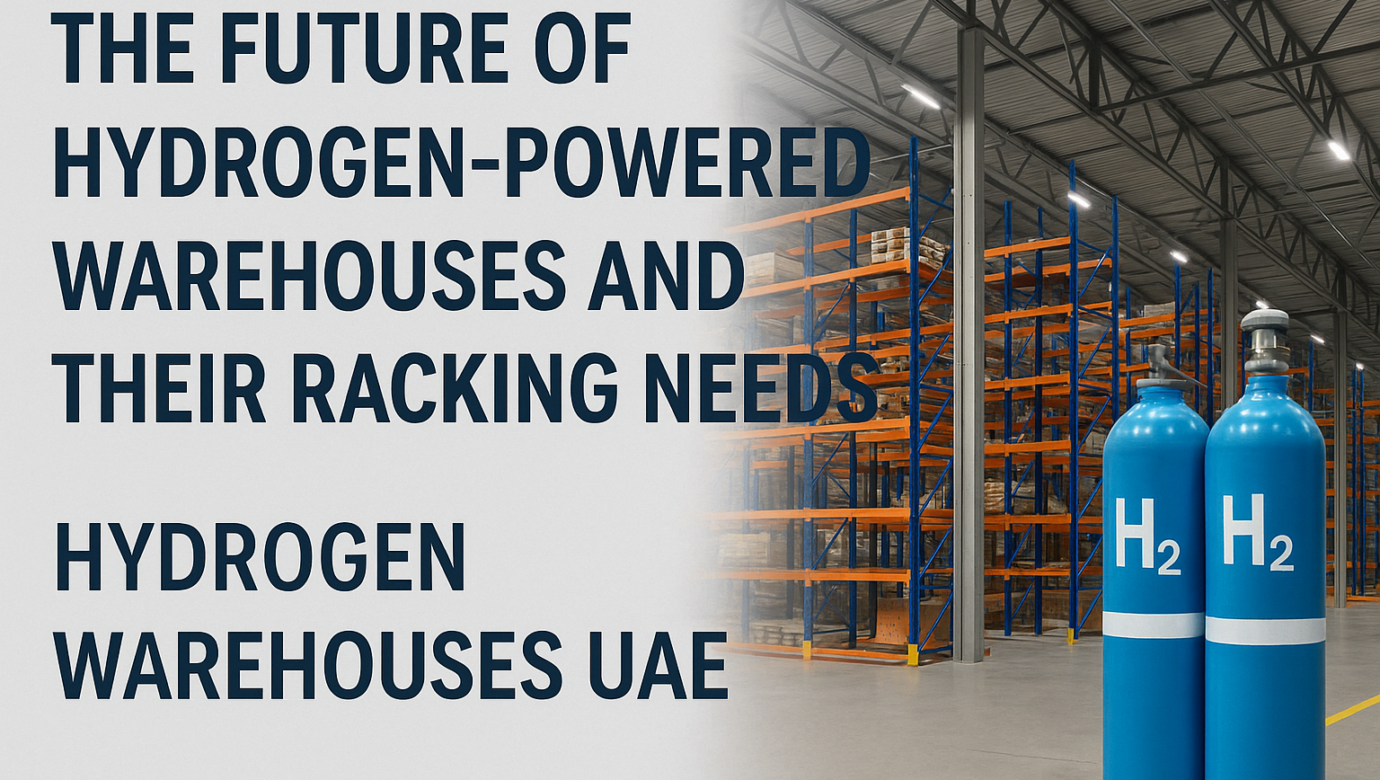 Future of Hydrogen Powered Warehouses and Their Racking Needs